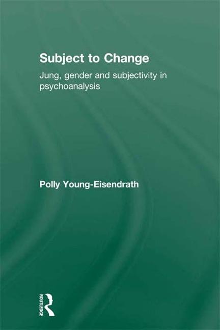Subject to Change - Polly Young-Eisendrath