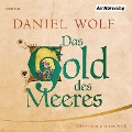Das Gold des Meeres - Daniel Wolf