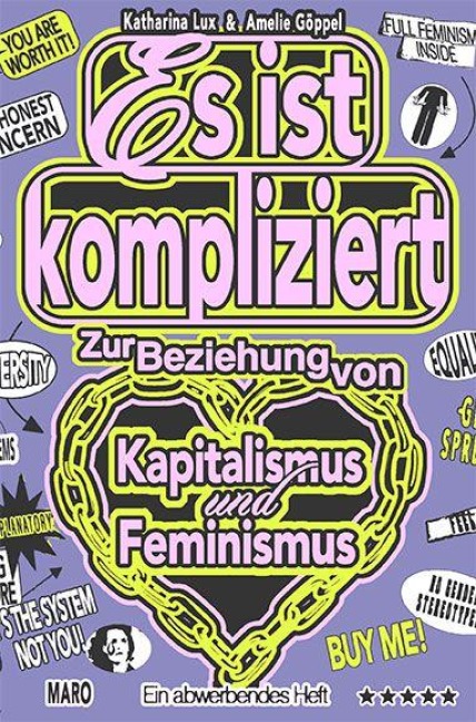 Es ist kompliziert - Zur Beziehung von Kapitalismus und Feminismus - Katharina Lux
