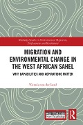 Cover-Bild zum Titel 'Migration and Environmental Change in the West African Sahel' von 'Victoria van der Land'