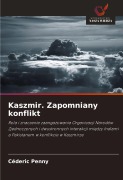 Cover-Bild zum Titel 'Kaszmir. Zapomniany konflikt' von 'Céderic Penny'