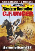 Cover-Bild zum Titel 'G. F. Unger Western-Bestseller Sammelband 83' von 'G. F. Unger'