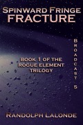 Cover-Bild zum Titel 'Spinward Fringe Broadcast 5: Fracture' von 'Randolph Lalonde'