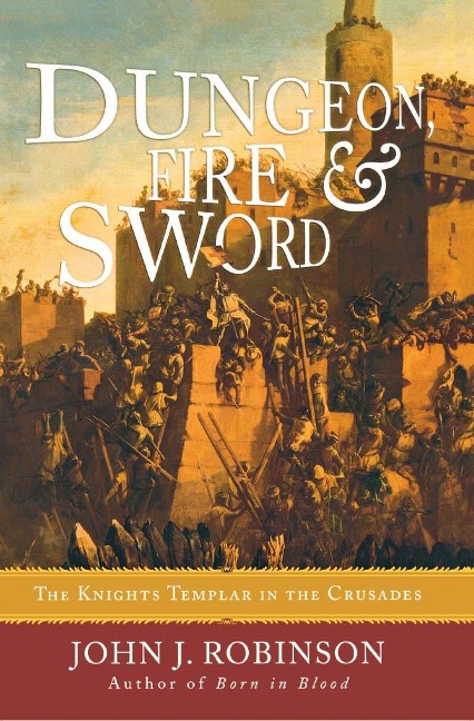 Dungeon, Fire and Sword - John J. Robinson