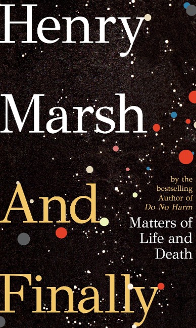 And Finally - Henry Marsh