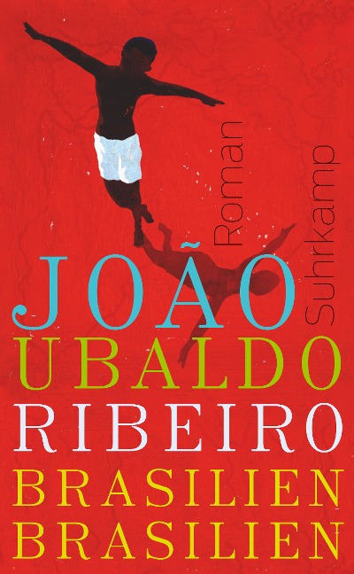 Brasilien, Brasilien - João Ubaldo Ribeiro