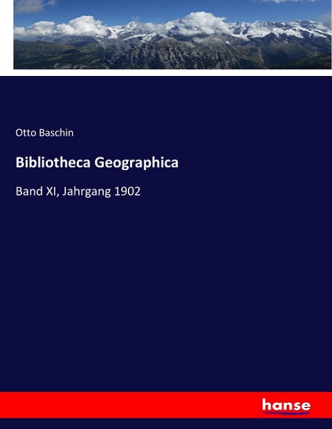 Bibliotheca Geographica - Otto Baschin