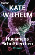 Cover-Bild zum Titel 'Huysmans Schoßtierchen' von 'Kate Wilhelm'