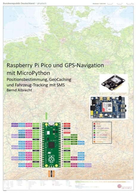 Raspberry Pi Pico und GPS-Navigation mit MicroPython - Bernd Albrecht