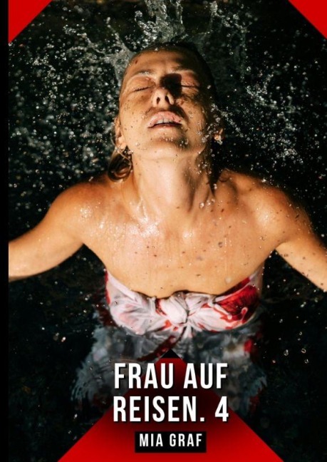 Frau auf Reisen. 4 - Mia Graf