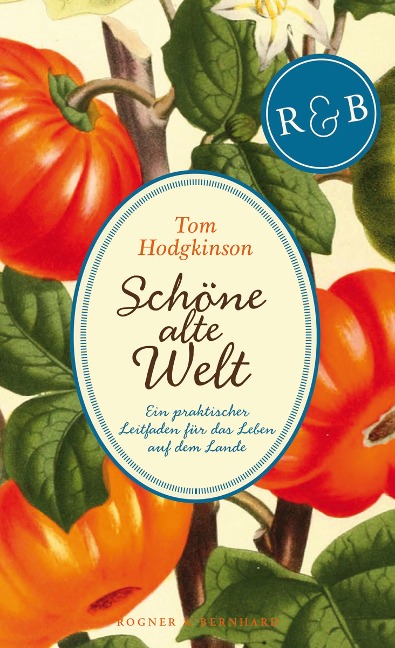 Schöne alte Welt - Tom Hodgkinson