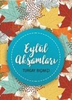 Eylül Aksamlari - Turgay Bicakci
