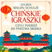 Cover-Bild zum Titel 'Chi¿skie igraszki, czyli podró¿ do Pa¿stwa ¿rodka' von 'Sylwia Malon-Schulze'