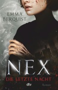 Cover-Bild zum Titel 'Nex - Die letzte Nacht' von 'Emma Berquist'