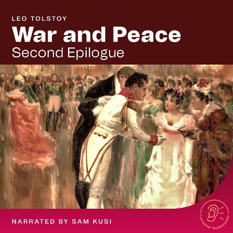 War and Peace (Second Epilogue) - Leo Tolstoy