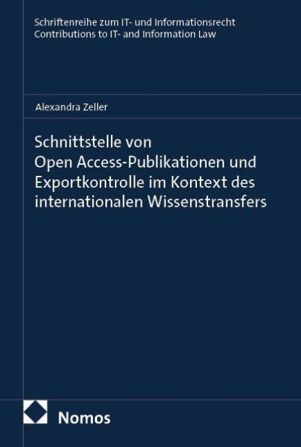 Schnittstelle von Open Access-Publikationen und Exportkontrolle  im Kontext des internationalen Wissenstransfers - Zeller