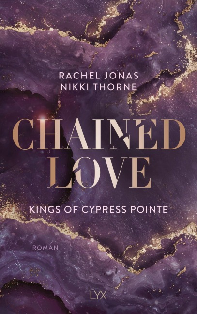 Kings of Cypress Pointe - Chained Love - Rachel Jonas und Nikki Thorne