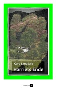 Cover-Bild zum Titel 'Harriets Ende' von 'Caro Langdale'