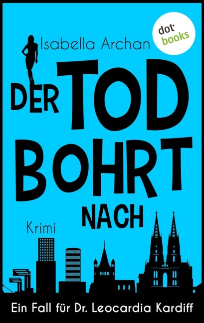 Der Tod bohrt nach - Isabella Archan