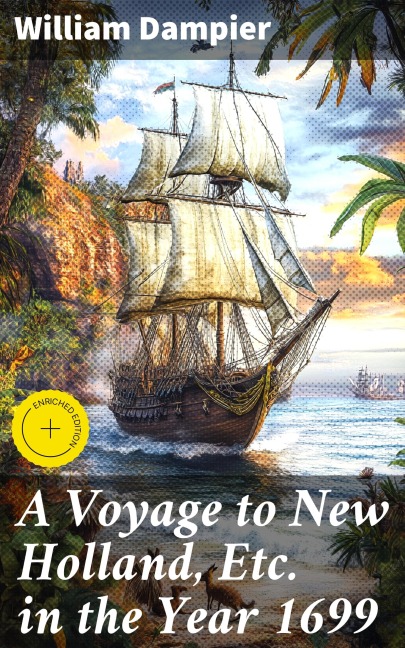 A Voyage to New Holland, Etc. in the Year 1699 - William Dampier