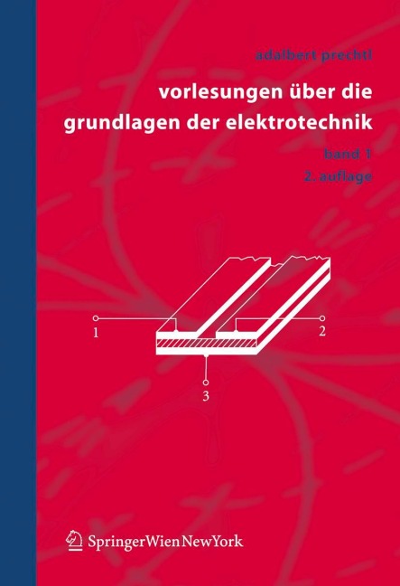 Vorlesungen über die Grundlagen der Elektrotechnik - Adalbert Prechtl