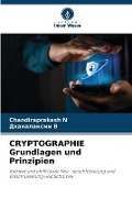 CRYPTOGRAPHIE Grundlagen und Prinzipien - Chandiraprakash N, &. B