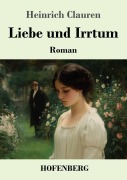 Cover-Bild zum Titel 'Liebe und Irrtum' von 'Heinrich Clauren'