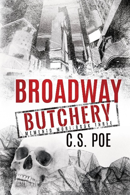Broadway Butchery (Memento Mori, #3) - C. S. Poe
