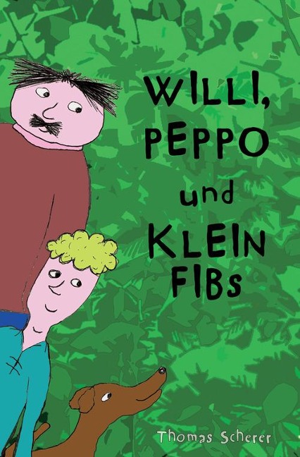 Willi, Peppo und Klein Fibs - Thomas Scherer