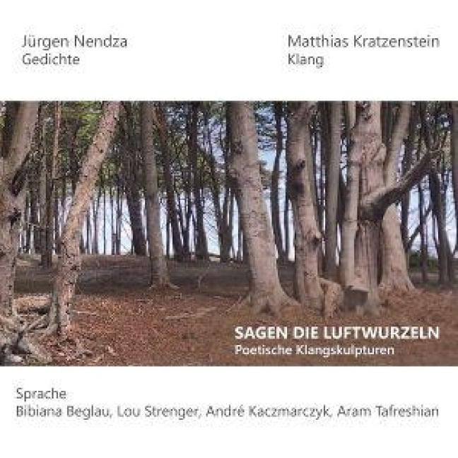 Sagen die Luftwurzeln - Jürgen Nendza/Matthias Kratzenstein