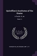 Cover-Bild zum Titel 'Quintilian's Institutes of the Orator' von 'Charles Rollin, Charles Quintilian'