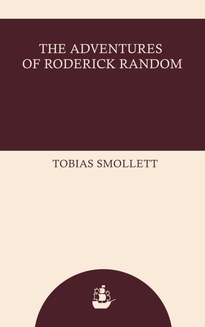 The Adventures of Roderick Random - Tobias Smollett