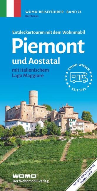 Entdeckertouren mit dem Wohnmobil Piemont und Aostatal - Ralf Gréus