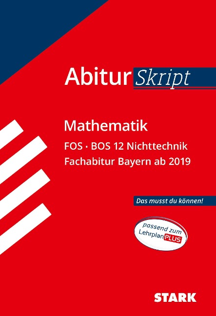 AbiturSkript - Mathematik FOS BOS 12 Nichttechnik Bayern - 