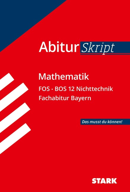 AbiturSkript - Mathematik FOS BOS 12 Nichttechnik Bayern - 