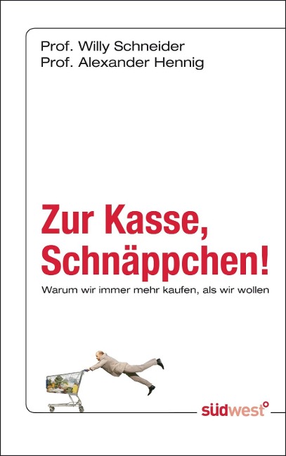 Zur Kasse, Schnäppchen! - Willy Schneider, Alexander Hennig