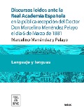 Cover-Bild zum Titel 'Discursos leidos ante la Real Academia Española en la pública recepción del Doctor Don Marcelino Menéndez Pelayo el día 6 de Marzo de 1881' von 'Marcelino Menéndez Y Pelayo, Juan Valera'
