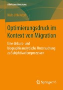 Cover-Bild zum Titel 'Optimierungsdruck im Kontext von Migration' von 'Niels Uhlendorf'