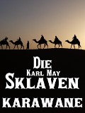 Cover-Bild zum Titel 'Die Sklavenkarawane' von 'Karl May'