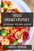 Cover-Bild zum Titel 'Thaise Smaakexplosies' von 'Chanya Somsak'