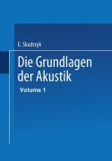Cover-Bild zum Titel 'Die Grundlagen der Akustik' von 'Eugen Skudrzyk'