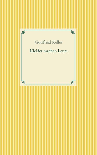Kleider machen Leute - Gottfried Keller