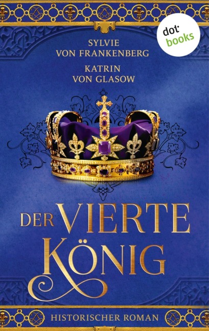 Der vierte König - Sylvie von Frankenberg, Katrin von Glasow