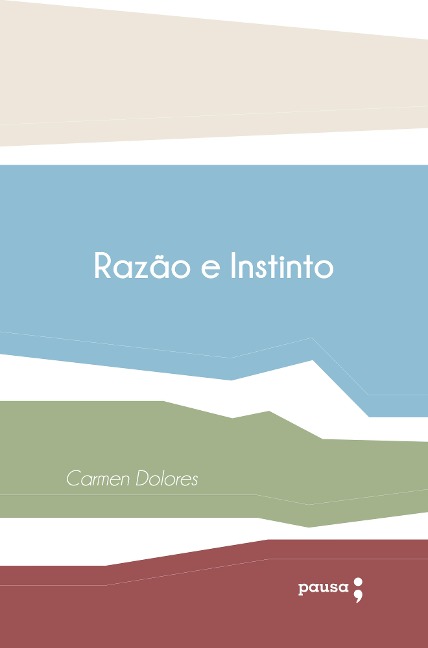 Razão e instinto - Carmen Dolores