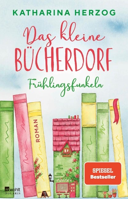 Das kleine Bücherdorf: Frühlingsfunkeln - Katharina Herzog