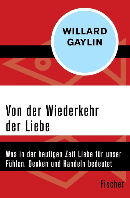 Von der Wiederkehr der Liebe - Willard Gaylin