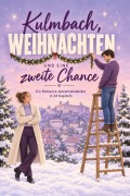 Cover-Bild zum Titel 'Kulmbach, Weihnachten und eine zweite Chance' von 'Sofia Müller'