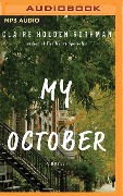 My October - Claire Holden Rothman