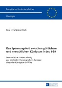 Cover-Bild zum Titel 'Das Spannungsfeld zwischen göttlichem und menschlichem Königtum in Jes 1-39' von 'Paul Hyungsoon Park'
