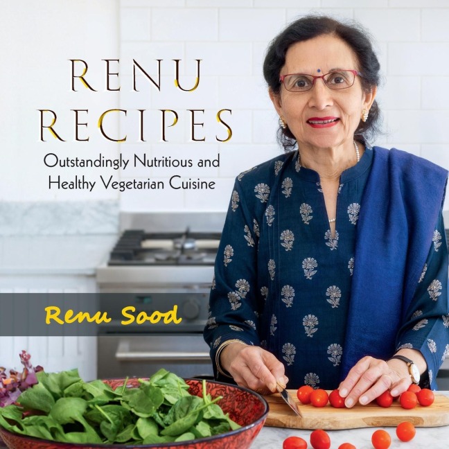 Renu Recipes - Renu Sood